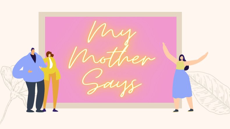 My Mother Says