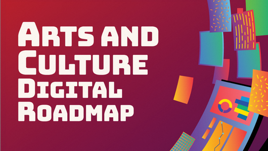 Arts and culture digital roadmap